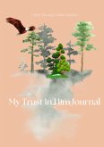 My Trust In Him Journal My Trust In Him Journal