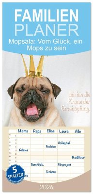 Cover Familienplaner 2026 - Mopsala: Vom Glück, ein Mops zu sein mit 5 Spalten (Wandkalender, 21 x 45 cm) CALVENDO