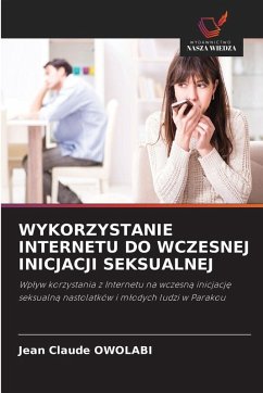 WYKORZYSTANIE INTERNETU DO WCZESNEJ INICJACJI SEKSUALNEJ - OWOLABI, Jean Claude
