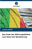 Das Ende des Währungsdiktats zum Glück der Bevölkerung Das Ende des Währungsdiktats zum Glück der Bevölkerung