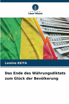 Das Ende des Währungsdiktats zum Glück der Bevölkerung Cover Das Ende des Währungsdiktats zum Glück der Bevölkerung