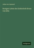 Ruotgers Leben des Erzbischofs Bruno von Köln