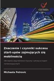 Znaczenie i czynniki sukcesu start-upów zajmuj¿cych si¿ mobilno¿ci¿ Znaczenie i czynniki sukcesu start-upów zajmuj¿cych si¿ mobilno¿ci¿