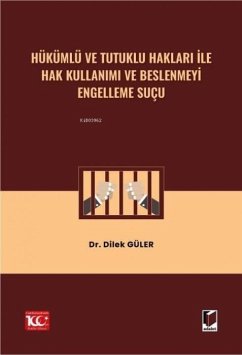 Cover Hükümlü ve Tutuklu Haklari ile Hak Kullanimi ve Beslenmeyi Engelleme Sucu