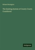 The Existing System of County Courts Considered