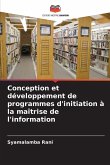 Conception et développement de programmes d'initiation à la maîtrise de l'information