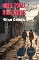 Cover Okul Yolu Düz Gider
