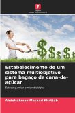 Estabelecimento de um sistema multiobjetivo para bagaço de cana-de-açúcar Estabelecimento de um sistema multiobjetivo para bagaço de cana-de-açúcar