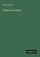 Brahms in Hamburg - Hübbe, Walter