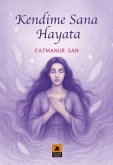 Kendime Sana Hayata
