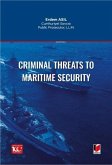 Criminal Threats to Maritime Security Criminal Threats to Maritime Security