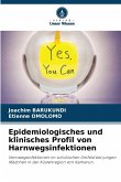 Epidemiologisches und klinisches Profil von Harnwegsinfektionen Epidemiologisches und klinisches Profil von Harnwegsinfektionen