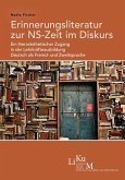 Erinnerungsliteratur zur NS-Zeit im Diskurs Erinnerungsliteratur zur NS-Zeit im Diskurs