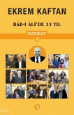 Ekrem Kaftan Hatirat 3 - Bab-i Alide 33 Yil