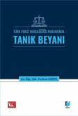 Türk Vergi Yargilamasi Hukukunda Tanik Beyani Türk Vergi Yargilamasi Hukukunda Tanik Beyani