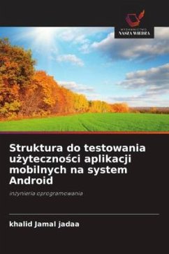 Cover Struktura do testowania u¿yteczno¿ci aplikacji mobilnych na system Android