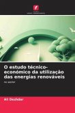 O estudo técnico-económico da utilização das energias renováveis