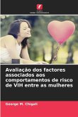 Avaliação dos factores associados aos comportamentos de risco de VIH entre as mulheres
