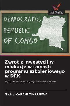 Zwrot z inwestycji w edukacj¿ w ramach programu szkoleniowego w DRK - KARANI ZIHALIRWA, Gloire