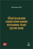Ticari Islemlerde Tasinir Rehni Kanunu Kapsaminda Ticari Isletme Rehni Ticari Islemlerde Tasinir Rehni Kanunu Kapsaminda Ticari Isletme Rehni