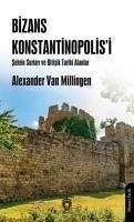 Cover Bizans Konstantinopolisi Sehrin Surlari ve Bitisik Tarihi Alanlar
