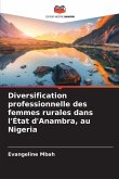 Diversification professionnelle des femmes rurales dans l'État d'Anambra, au Nigeria Diversification professionnelle des femmes rurales dans l'État d'Anambra, au Nigeria