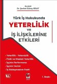 Türk Is Hukukunda Yeterlilik ve Is Iliskilerine Etkileri