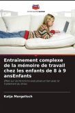 Entraînement complexe de la mémoire de travail chez les enfants de 8 à 9 ansEnfants