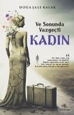 Ve Sonunda Vazgecti Kadin Ve Sonunda Vazgecti Kadin
