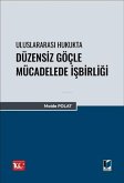 Uluslararasi Hukukta Düzensiz Göcle Mücadelede Isbirligi Uluslararasi Hukukta Düzensiz Göcle Mücadelede Isbirligi