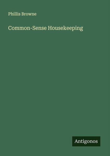 Common-Sense Housekeeping Common-Sense Housekeeping
