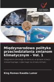 Mi¿dzynarodowa polityka przeciwdzia¿ania zmianom klimatycznym - Vol. 1
