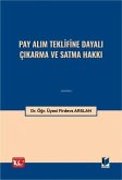 Pay Alim Teklifine Dayali Cikarma ve Satma Hakki Pay Alim Teklifine Dayali Cikarma ve Satma Hakki