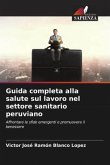 Guida completa alla salute sul lavoro nel settore sanitario peruviano Guida completa alla salute sul lavoro nel settore sanitario peruviano