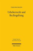 Urheberrecht und Rechtsgeltung Urheberrecht und Rechtsgeltung