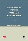 Iyi Regülasyon Ilkeleri Cercevesinde Paya Dayali Kitle Fonlamasi Iyi Regülasyon Ilkeleri Cercevesinde Paya Dayali Kitle Fonlamasi