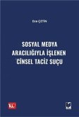 Sosyal Medya Araciligiyla Islenen Cinsel Taciz Sucu