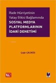 Ifade Hürriyetinin Yatay Etkisi Baglaminda Sosyal Medya Platformlarinin Idari Denetimi