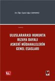 Uluslararasi Hukukta Rizaya Dayali Askeri Müdahalelerin Genel Esaslari Uluslararasi Hukukta Rizaya Dayali Askeri Müdahalelerin Genel Esaslari
