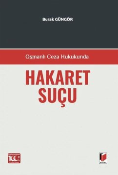 Osmanli Ceza Hukukunda Hakaret Sucu Cover Osmanli Ceza Hukukunda Hakaret Sucu