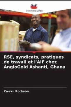 Cover RSE, syndicats, pratiques de travail et l'AIF chez AngloGold Ashanti, Ghana