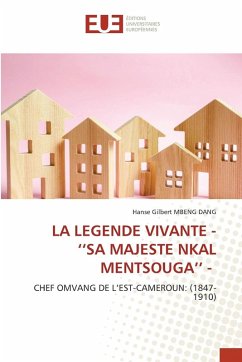 Cover LA LEGENDE VIVANTE - ''SA MAJESTE NKAL MENTSOUGA'' -