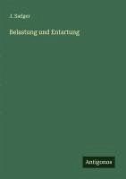 Belastung und Entartung - Sadger, J.