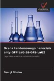 Ocena tandemowego nanocia¿a anty-GFP LaG-16-G4S-LaG2