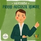 Merhaba Pierre - Auguste Renoir