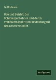 Bau und Betrieb der Schmalspurbahnen und deren volkswirthschaftliche Bedeutung fur das Deutsche Reich