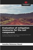 Evaluation of mitigation measures for the soil component