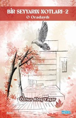 Cover Bir Seyyarin Notlari 2 - O Oradaydi