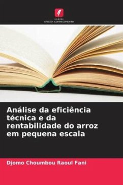 Análise da eficiência técnica e da rentabilidade do arroz em pequena escala - Raoul Fani, Djomo Choumbou