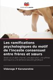 Les ramifications psychologiques du motif de l'inceste consensuel entre frères et s¿urs